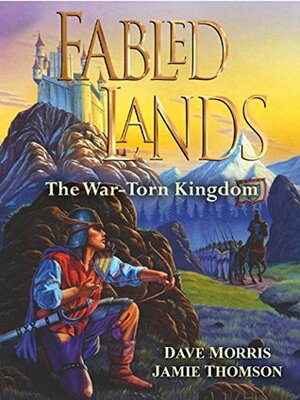 The War-Torn Kingdom by Jamie Thomson, Dave Morris