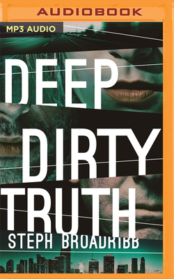 Deep Dirty Truth by Steph Broadribb