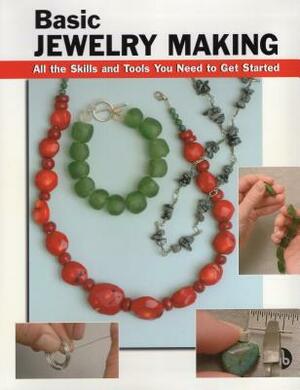 Basic Jewelry Making: All the Skills and Tools You Need to Get Started by Sandy Allison