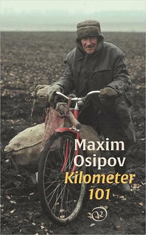 Kilometer 101 by Maxim Osipov