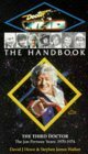 Doctor Who the Handbook: The Third Doctor by Stephen James Walker, David J. Howe