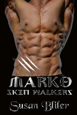 Marko: Skin Walkers by Susan Bliler