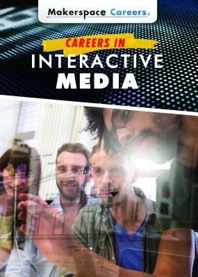Careers in Interactive Media by Janet Harvey