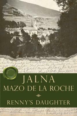 Renny's Daughter by Mazo de la Roche