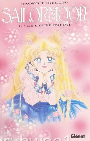 SailorMoon Tome 8 : Le lycée infini by Naoko Takeuchi