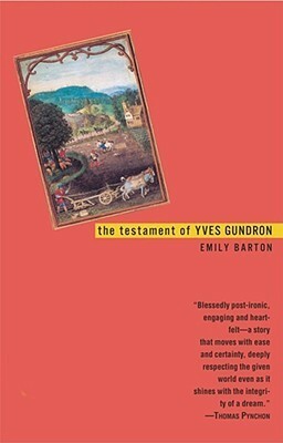The Testament of Yves Gundron by Emily Barton