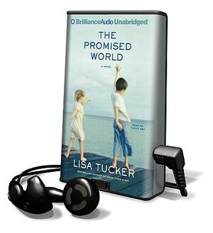 The Promised World by Lisa Tucker