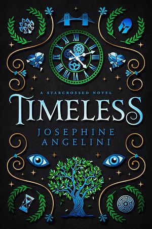 Timeless (UK): a Starcrossed novel by Josephine Angelini