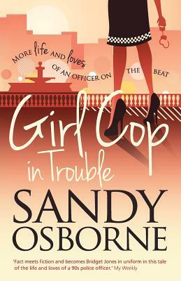 Girl Cop in Trouble by Sandy Osborne