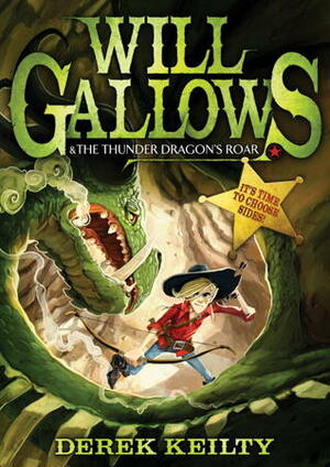 Will Gallows & the Thunder Dragon's Roar by Derek Keilty