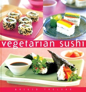 Vegetarian Sushi by Brigid Treloar