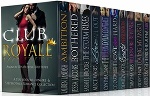 Club Royale by Bella Love-Wins, C.C. Cartwright, Jessa Jacobs, Cynthia Dane, Demelza Watts, Lauren Landish, Violet Haze, Alice Ward, Tabatha Kiss, Sarah J. Brooks