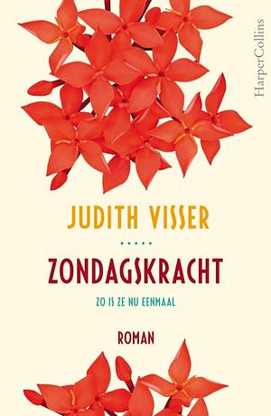Zondagskracht by Judith Visser