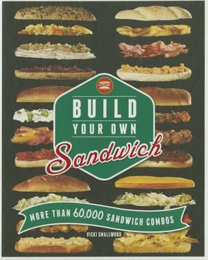 Build Your Own Sandwich by Vicki Smallwood