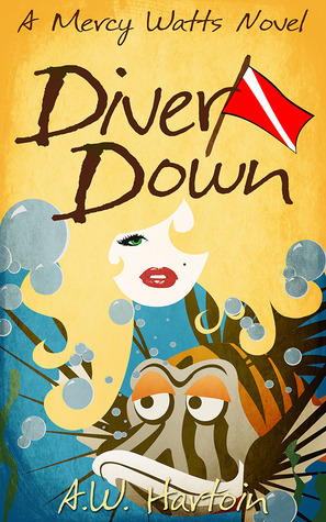 Diver Down by A.W. Hartoin