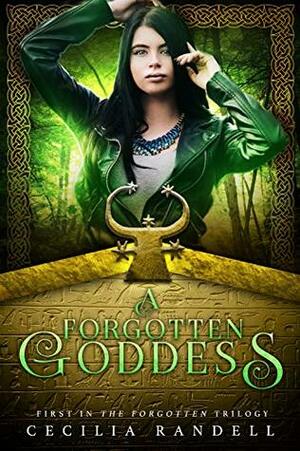 A Forgotten Goddess by Cecilia Randell