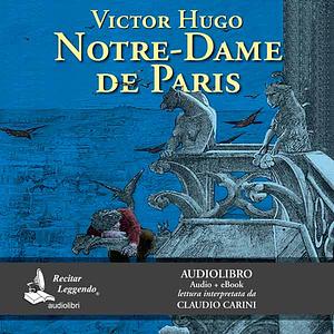 Notre-Dame de Paris by Victor Hugo