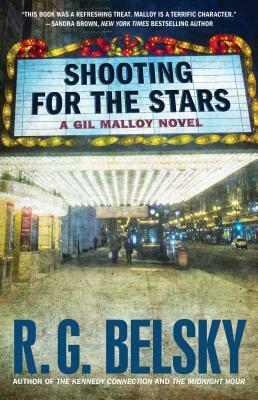 Shooting for the Stars: A Gil Malloy Novel by R.G. Belsky