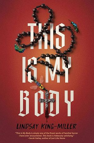 This Is My Body by Lindsay King-Miller