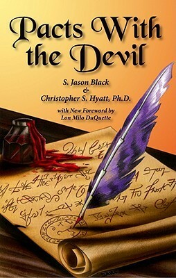 Pacts With the Devil: A Chronicle of Sex, Blasphemy and Liberation by Christopher S. Hyatt, S. Jason Black