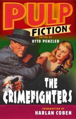 Pulp Fiction: The Crimefighters by Otto Penzler