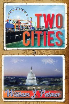 Two Cities by William J. Palmer