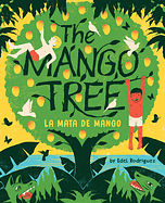 The Mango Tree (la Mata de Mango): A Picture Book by Edel Rodriguez