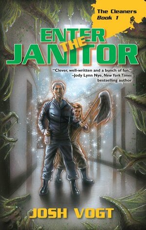 Enter the Janitor by Josh Vogt