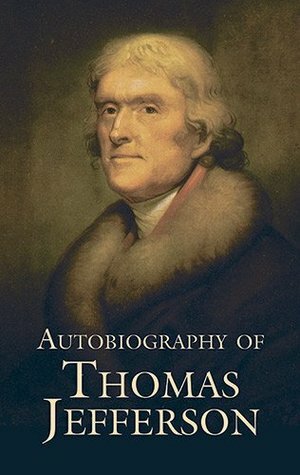 Autobiography of Thomas Jefferson by Thomas Jefferson