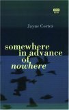 Somewhere in Advance of Nowhere by Jayne Cortez