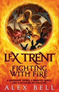 Lex Trent: Fighting With Fire by Alex Bell