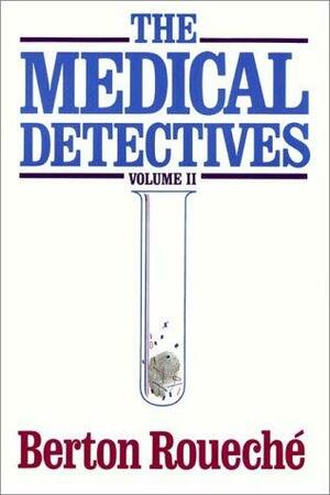 The Medical Detectives Vol. 2 by Berton Roueché