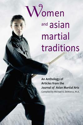 Women and Asian Martial Traditions by Bandana Mukhopadhyay Ph. D., Haishing Yao Ph. D., David Finch