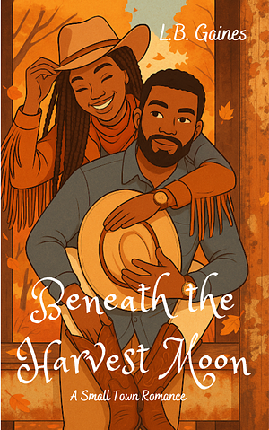 Beneath the Harvest Moon by L.B. Gaines