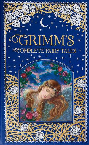 Grimm's Complete Fairy Tales by Jacob Grimm, Arthur Rackham, Wilhelm Grimm