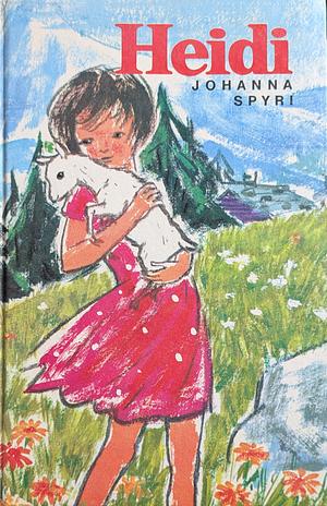 Heidi by Johanna Spyri
