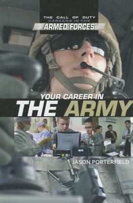 Your Career in the Army by Jason Porterfield