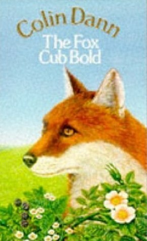 The Fox Cub Bold by Colin Dann