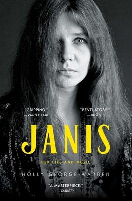 Janis: Her Life and Music by Holly George-Warren