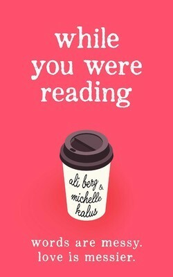 While You Were Reading by Michelle Kalus, Ali Berg