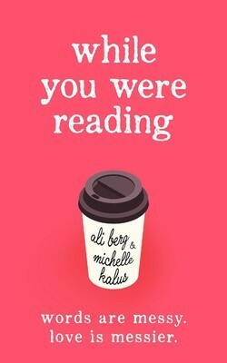 While You Were Reading by Michelle Kalus, Ali Berg