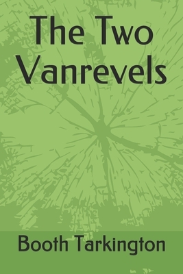 The Two Vanrevels by Booth Tarkington