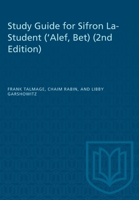 Study Guide for Sifron La-Student ('Alef, Bet) (2nd Edition) by Libby Garshowitz, Frank Talmage, Chaim Rabin