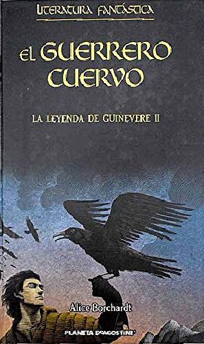 El guerrero cuervo by Alice Borchardt