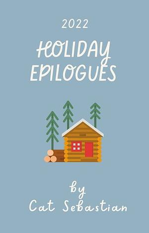 2022 Holiday Epilogues by Cat Sebastian