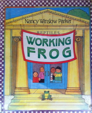 Working Frog by Nancy Winslow Parker