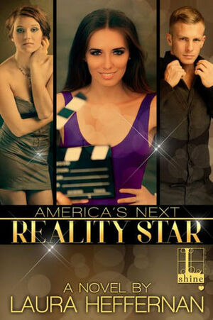 America's Next Reality Star by Laura Heffernan