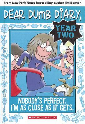 Nobody's Perfect. I'm as Close as It Gets. by Jim Benton, Jamie Kelly