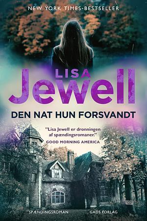 Den nat hun forsvandt: spændingsroman by Lisa Jewell