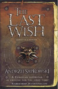 The Last Wish by Andrzej Sapkowski